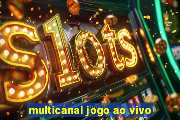 multicanal jogo ao vivo